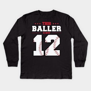 This Baller Is Now 12 Birthday Baseball Theme Bday Party Kids Long Sleeve T-Shirt